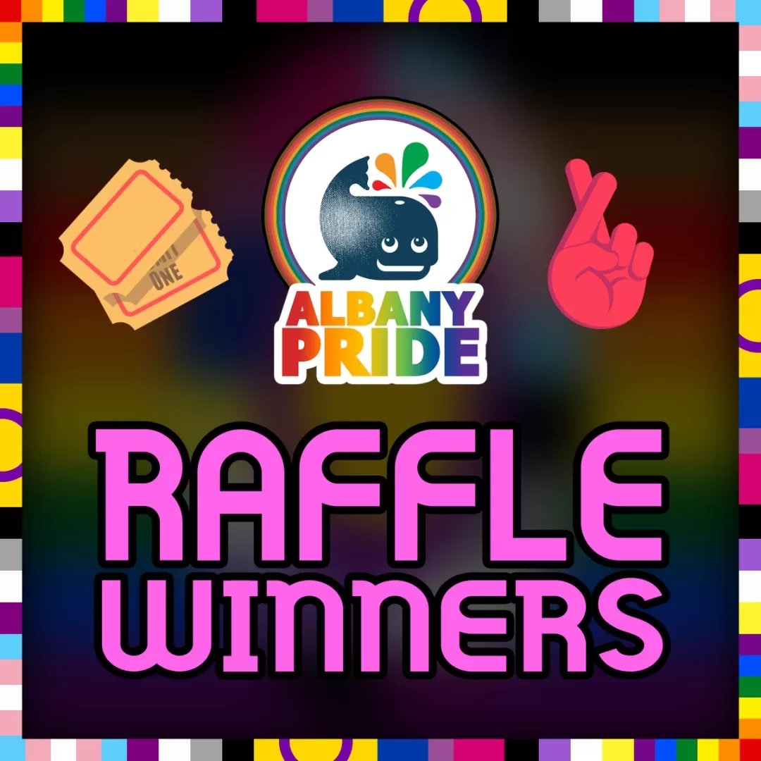 Pride Raffles Raffle Winners Announced! | Albany Pride
